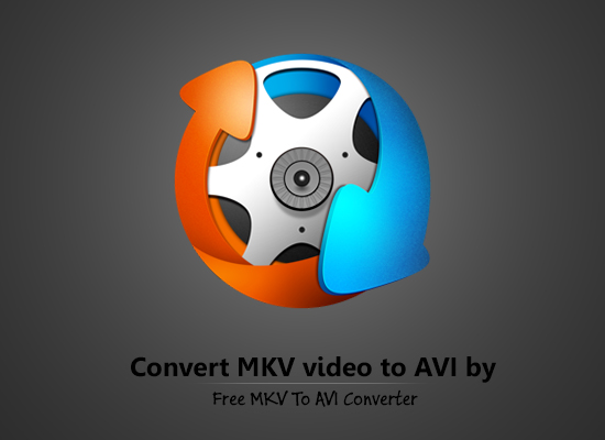 دانلود نرم افزار تبدیل فیلم های MKV به AVI