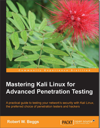 Packt.Mastering.Kali.Linux.for.Advanced.Penetration.Testing