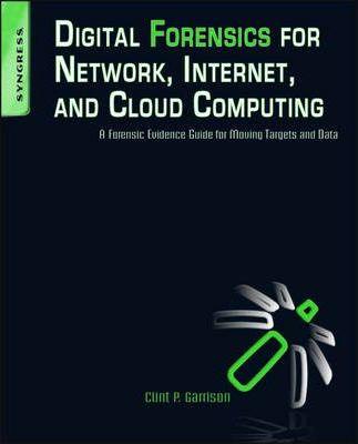 کتاب Digital Forensic For Network, Internet And Cloud Computing