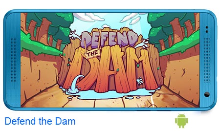 دانلود بازی اندروید Defend the Dam   