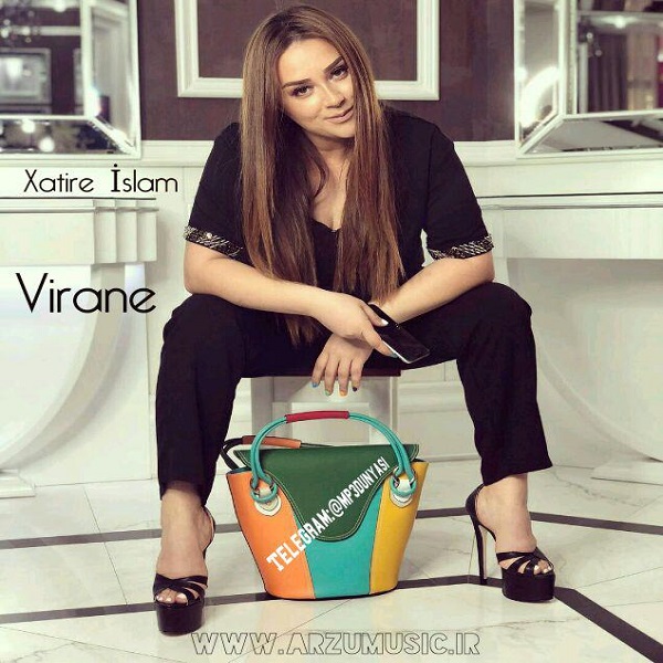 Xatire İslam-Virane 2018 Xatire İslam-Virane 2018