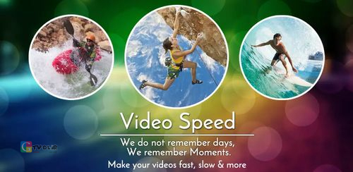 دانلود Video Speed Slow Motion & Fast Premium v1.53 نرم افزار ضبط صحنه آهسته و سریع برای اندروید