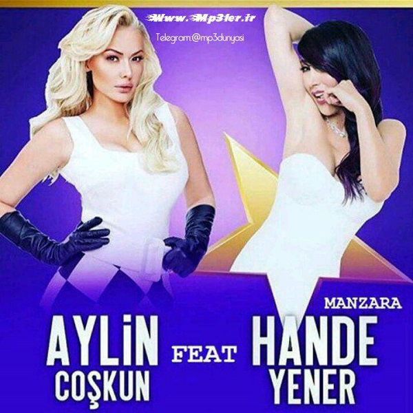 Aylin Coşkun & Hande Yener-Manzara 2018 Aylin Coşkun & Hande Yener-Manzara 2018
