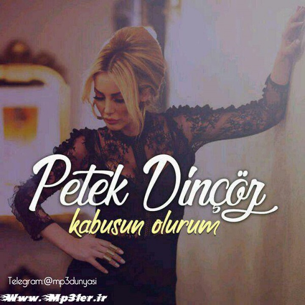 Petek Dinçöz-Kabusun Olurum 2018 Petek Dinçöz-Kabusun Olurum 2018
