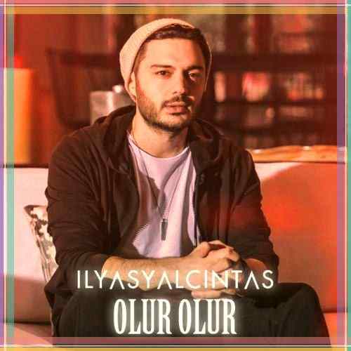 متن آهنگ Olur Olur از Ilyas Yalcintas + ترجمه فارسی