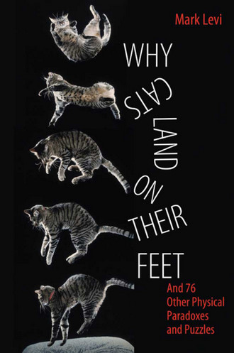 کتاب چرا گربه روی پاهایش فرود می‌آید و 76 معمای فیزیکی دیگر نوشته لوی