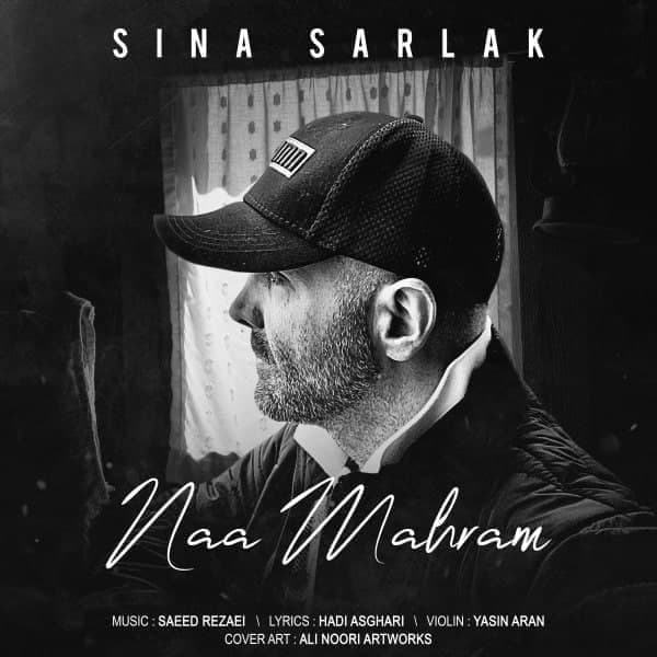 دانلود آهنگ سینا سرلک Sina Sarlak به نام نامحرم Naa Mahram