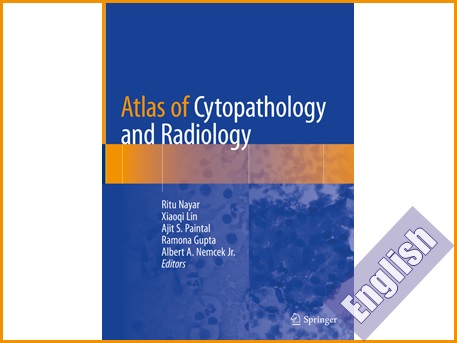 اطلس رنگی آسیب شناسی سلولی (سیتوپاتولوژی) و رادیولوژی  Atlas of Cytopathology and Radiology