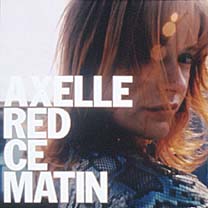 Axelle Red - Ce Matin