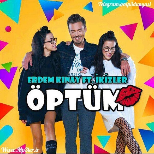 Erdem Kınay & İkizler-Öptüm 2017 Erdem Kınay & İkizler-Öptüm 2017