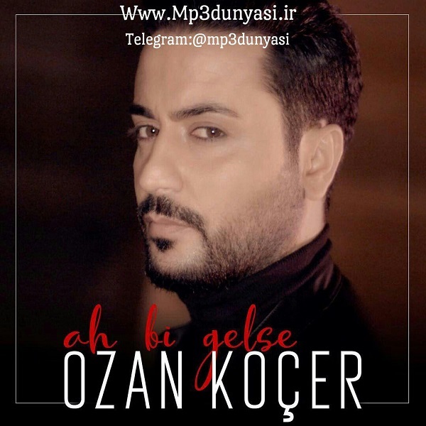 Ozan Koçer-Ah Bi Gelse 2018