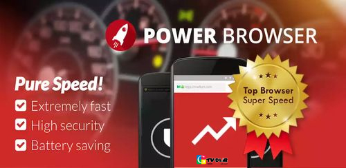 دانلود Power Browser – Fast Internet v52.0.2016111501 مرورگر قدرت - اینترنت سریع اندروید