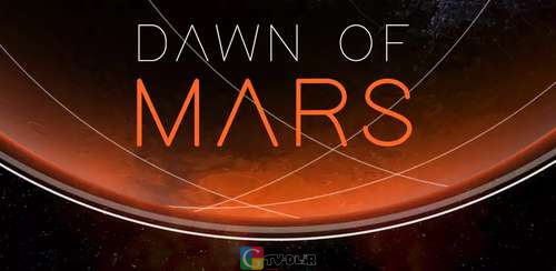 دانلود Dawn of Mars v1.0.9 بازی طلوع در مریخ