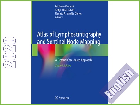 اطلس تصویری مکانیابی (مپینگ)لیفوسینتیگرافی و گره سنتینل  ATLAS OF LYMPHOSCINTIGRAPHY AND SENTINEL NODE MAPPING : A Pictorial Case-Based Approach