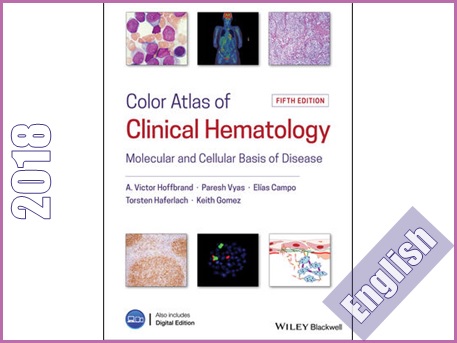 اطلس رنگی هماتولوژی بالینی- اساس مولکولی و سلولی بیماری-ویرایش پنجم  Color Atlas of Clinical Hematology: Molecular and Cellular Basis of Disease