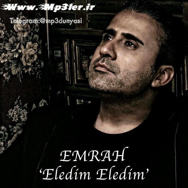 Emrah-Eledim Eledim Single Albüm 2017 Emrah-Eledim Eledim Single Albüm 2017