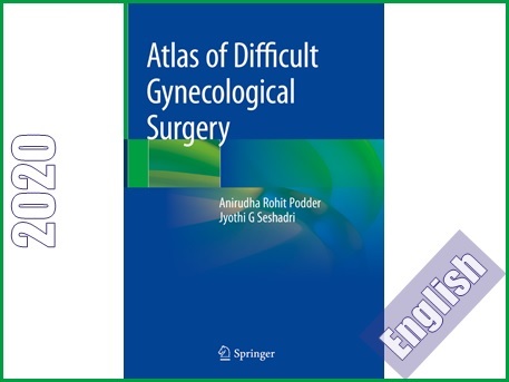 اطلس رنگی جراحی های سخت زنان  Atlas of Difficult Gynecological Surgery