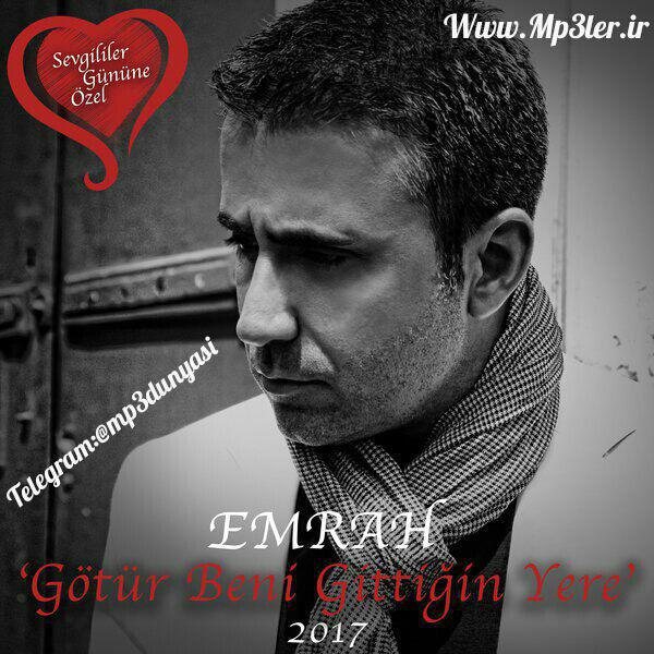 Emrah-Götür Beni Gittiğin Yere 2017 Emrah-Götür Beni Gittiğin Yere 2017