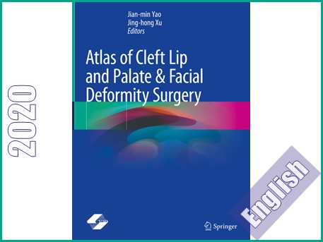 اطلس جراحی شکاف لب و کام و ناهنجاری (بدشکلی) صورت  Atlas of Cleft Lip and Palate & Facial Deformity Surgery
