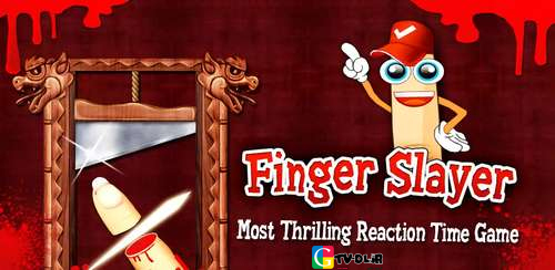دانلود Finger Slayer v5.7.6 بازی قطع کردن انگشت برای اندروید