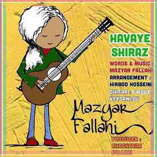 متن آهنگ هوای شیراز از مازیار فلاحی