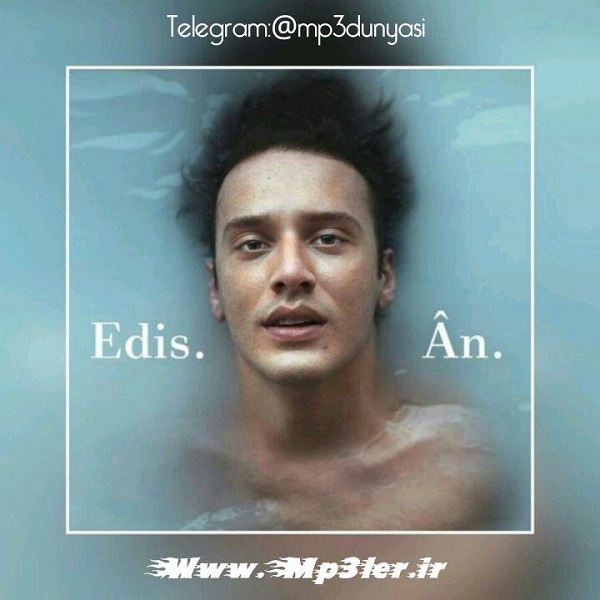 Edis-An Full Albüm 2018 Edis-An Full Albüm 2018