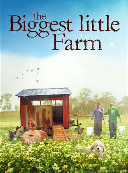 دانلود مستند The Biggest Little Farm 2018 
