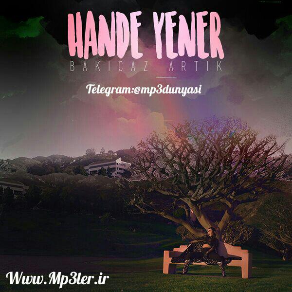 Hande Yener-Bakıcaz Artık 2017 Hande Yener-Bakıcaz Artık 2017