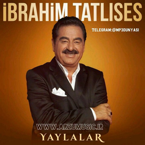 İbrahim Tatlıses-Yaylalar Full Albüm 2018 İbrahim Tatlıses-Yaylalar Full Albüm 2018