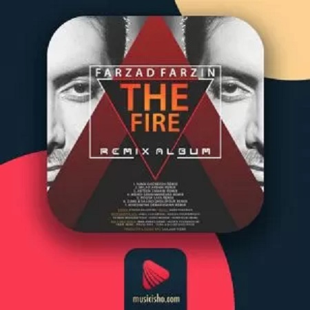 دانلود ریمیکس آهنگ Farzad Farzin به نام The fire