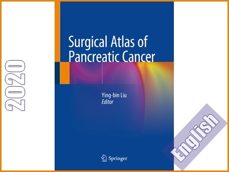 اطلس جراحی سرطان پانکراس  Surgical Atlas of Pancreatic Cancer