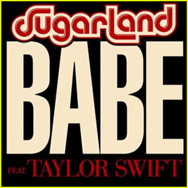 آهنگ babe از sugarland feat taylor swift