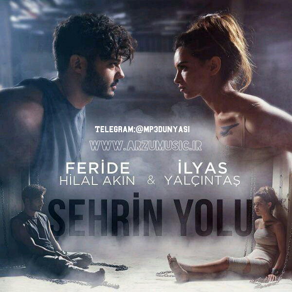 Feride Hilal Akın & İlyas Yalçıntaş-Şehrin Yolu 2018 Feride Hilal Akın & İlyas Yalçıntaş-Şehrin Yolu 2018
