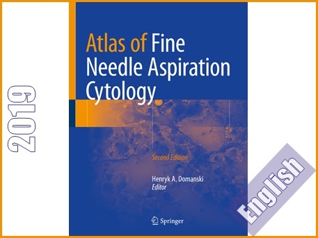 اطلس سیتولوژی نمونه برداری آسپیراسیون-ویرایش دوم  Atlas of Fine Needle Aspiration Cytology