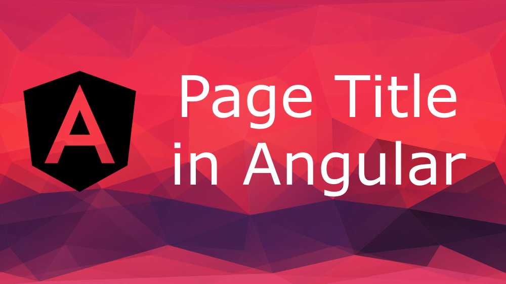 چگونه عنوان صفحه و متا تگ ها را در Angular تغییر دهیم؟