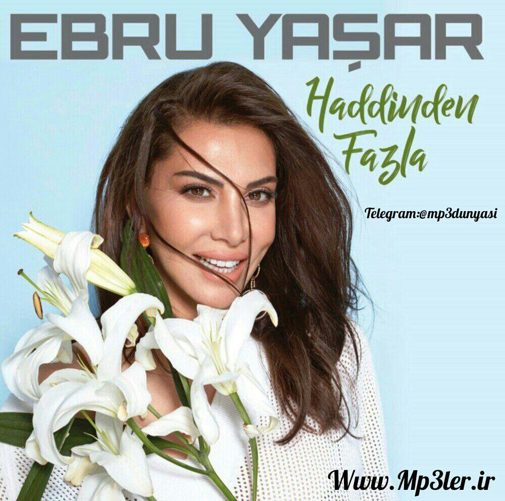 Ebru Yaşar-Haddinden Fazla 2017 Ebru Yaşar-Haddinden Fazla 2017