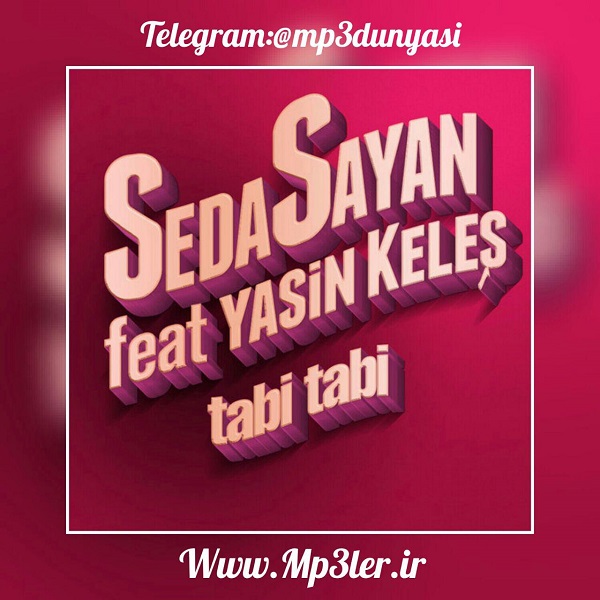 Seda Sayan ft Yasin Keleş-Tabi Tabi 2017 Seda Sayan ft Yasin Keleş-Tabi Tabi 2017