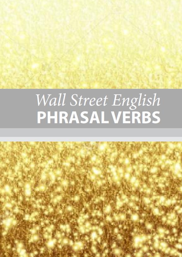 Wall Street English. Phrasal Verbs