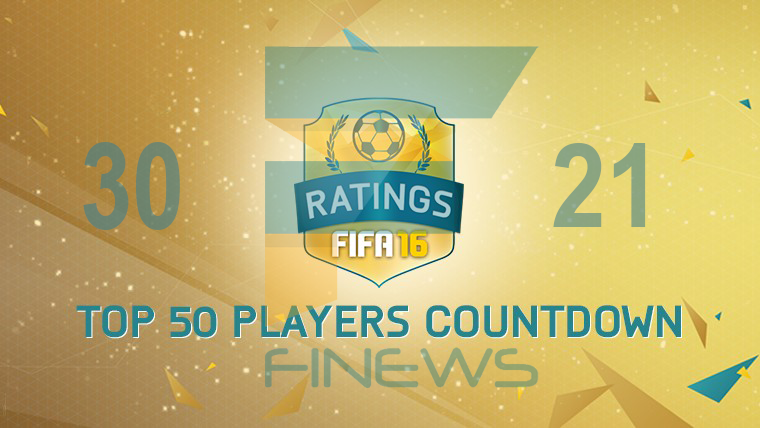 50 بازیکن برتر FIFA 16 | بخش سوم ( 21 - 30 )