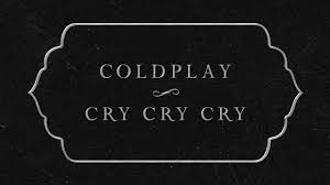 آهنگ cry cry cry از coldplay