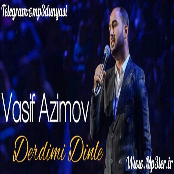 Vasif Azimov-Derdimi Dinle 2017 Vasif Azimov-Derdimi Dinle 2017