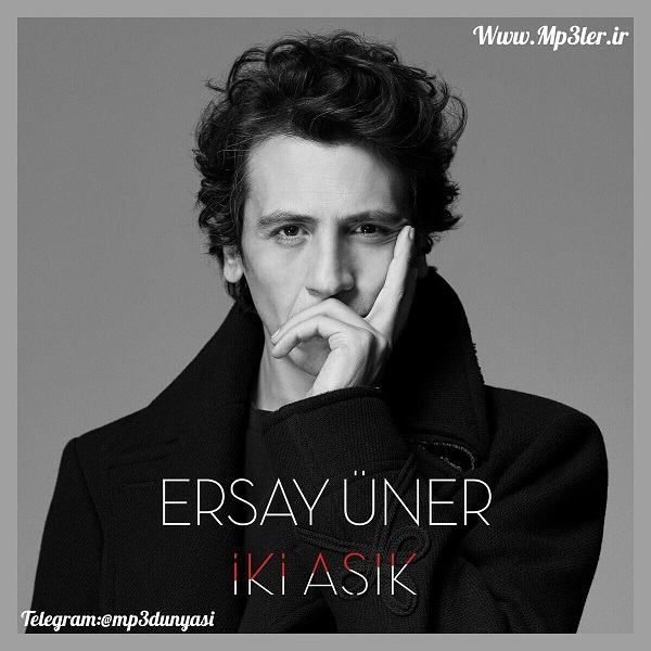 Ersay Üner-İki Aşık 2017 Ersay Üner-İki Aşık 2017
