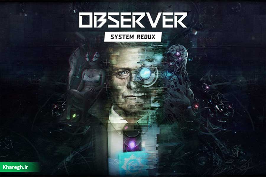 Observer: System Redux به صورت رسمی برای کنسول‌ های نسل بعدی معرفی شد