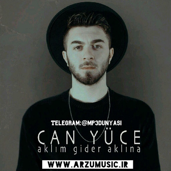Can Yüce-Aklım Gider Aklına 2018 Can Yüce-Aklım Gider Aklına 2018