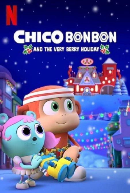 دانلود انیمیشن چیکو بن بن Chico Bon Bon 2020