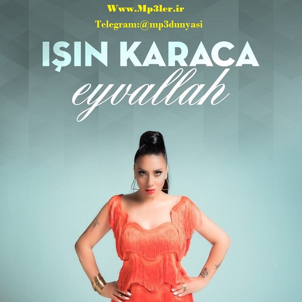 Işın Karaca-Eyvallah Full Albüm 2017