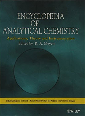 Encyclopedia of Analytical Chemistry Applications Theory and Instrumentation