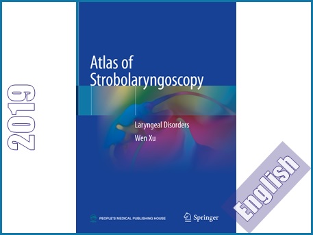 اطلس استروبولارینژوسکوپی- اختلالات حنجره  Atlas of Strobolaryngoscopy: Laryngeal Disorders