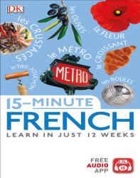 کتاب آموزش زبان فرانسوی 15 Minute French سال انتشار (2018) کتاب آموزش زبان فرانسوی 15 Minute French سال انتشار (2018)