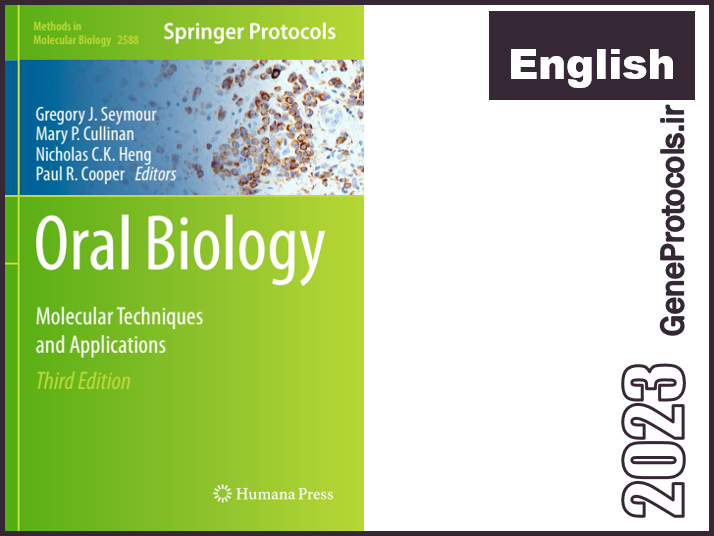 زیست شناسی دهان -  تکنیک ها و کاربرد های مولکولی Oral Biology_ Molecular Techniques and Applications
